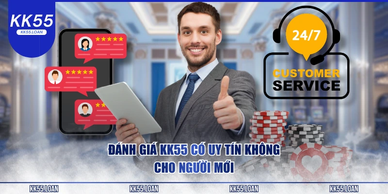 Đánh giá KK55 có uy tín không 