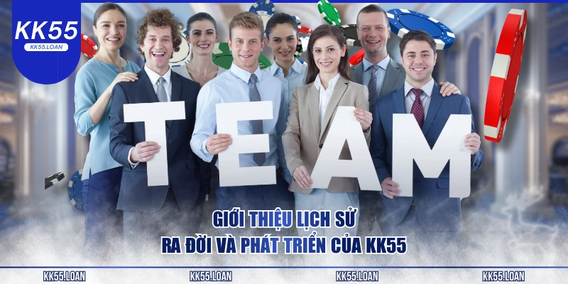 Lịch sử ra đời của KK55